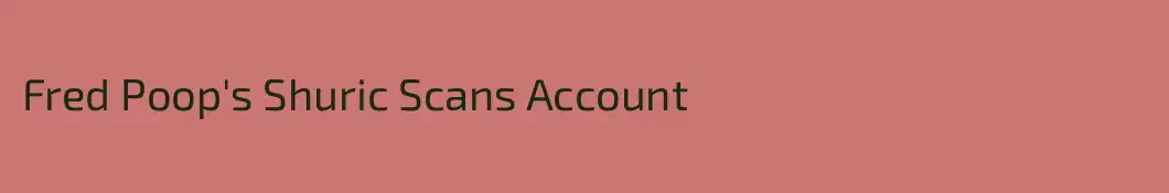 Fred Poop's Shuric Scans Account